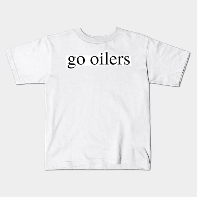 go oilers Kids T-Shirt by delborg
